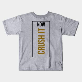 Crush it Kids T-Shirt